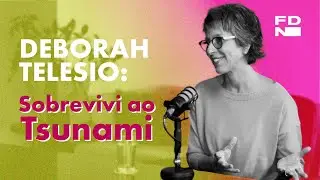 SOBREVIVI AO TSUNAMI - Deborah Telesio. Fora da Norma. 