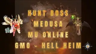 Hunt BOSS Medusa - Mu oficial GMO - Hell Heim