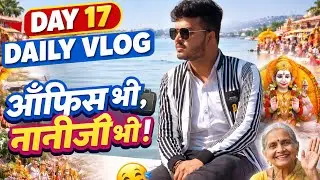 Real Life Daily Vlog ❤️ Office काम, Market घूमना, हनुमानजी दर्शन | Day 17