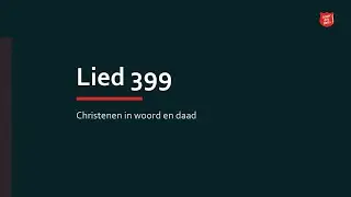 Lied 399 Christenen in woord en daad