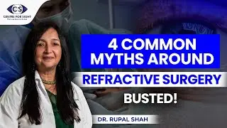 Refractive Surgery Myths Busted: Safety, Results & Pain Explained | Dr. Rupal Shah, Centre For Sight