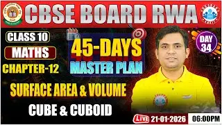 Class 10 Maths Chapter 12 Surface Area & Volume | Class 10: 45 Days Master Plan | CBSE Board 2026