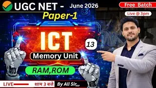 UGC NET Paper 1 ICT 13 | Memory Unit RAM,ROM | UGC NET Paper 1 June 2026 | By Ali sir #ugcnet