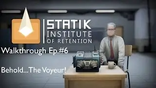 Головоломка Statik №6 &laquo;Вот... Вуайерист!&raquo;: прохождение (PS VR)