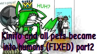 Kinito and all pets became into humans (Fixed) part 2
