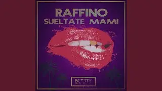 Sueltate Mami