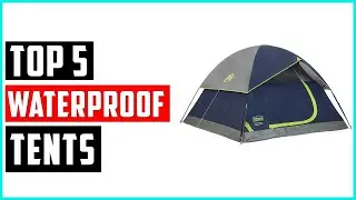 Best Waterproof Tents 2024 | Top 5 Waterproof Tents Review
