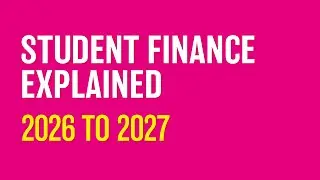 Student Finance Explained 2026 to 2027