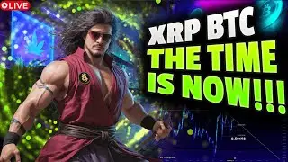 🔴LIVE - XRP BTC THE TIME IS NOW S2:Ep103