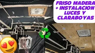 COMO COLOCAR FRISO MADERA NATURAL + INSTALACION EL&Eacute;CTRICA LUCES Y CLARABOYAS TECHO FURGO CAMPER ❤️