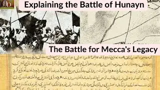 The Battle for Mecca's Legacy  explaining the Battle of Hunayn