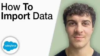 How To Import Data Into Salesforce [2025 Full Guide]