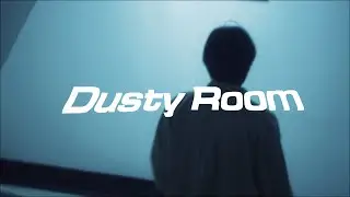 Dusty Room - why you stay late night? [Official Video]