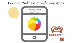 Digital Tools for Personal Wellness and Self-Care: Marco Polo App Overview