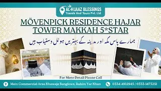 Mövenpick Hotel & Residence Hajar Tower Makkah – 5★ Luxury Stay Near Masjid al Haram