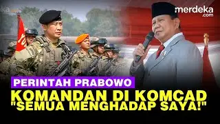 Perintah Mengejutkan Prabowo Suruh Semua Komandan di Komcad Menghadap!