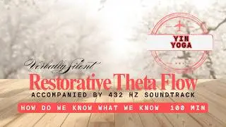 100 MIN FULL BODY RESTORATION YIN YOGA | Verbally Silent, 432 Hz Healing Immersion