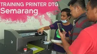 Training Mesin Printer DTG Semarang #VLOG-76