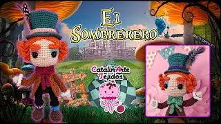 El sombrerero amigurumi | CatalinArte Tejidos