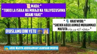 TUKIO LA ISRAA NA MIRAJI NA YALIYOZUSHWA NDANI YAKE.SHEIKH ABUU AHMAD MUHAMMAD MAFUTA حفظه الله 
