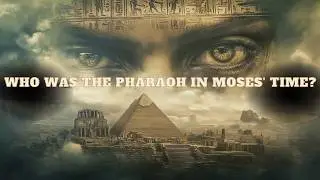 WHO WAS THE PHARAOH IN THE TIME OF MOSES?