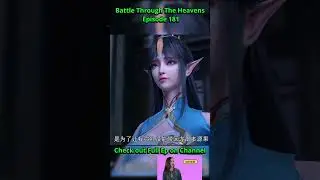 Battle Through The Heavens 181 Part 01