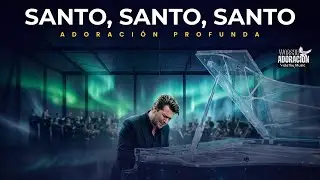 ADORACIÓN PROFUNDA: Piano de Cielo para Exaltar la Santidad de Dios