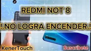 !..REDMI NOTE 8 NO LOGRA ENCENDER..!