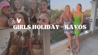 GIRLS HOLIDAY KAVOS | VLOG 2