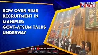 Row over RIMS recruitment in Manipur: Govt-ATSUM talks underway