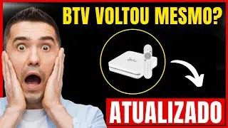 BTV VOLTOU A FUNCIONAR? BTV ATUALIZA&Ccedil;&Atilde;O! BTV VOLTOU MESMO? SEU BTV PAROU ? ✅VEJA ESSA NOVIDADE✅