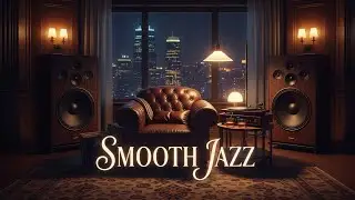Smooth Jazz & Soul R&B Vibes &ndash; Chill Instrumental Beats for Focus, Work & Late Nights