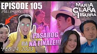 FULL EPISODE 105 - Maria Clara At Ibarra (Higher Quality) February 24, 2023