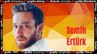 Кто такой Семих Эртурк? ➤ Биография известного артиста
