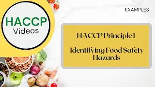 Example of HACCP Principle 1 - Identifying Food Safety Hazards