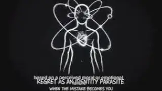 The Psychology of Regret, Where Regret As an Identity Parasite; When the Mistakes Become You