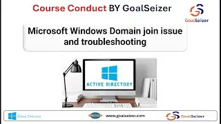 Microsoft Windows Domain join issue and troubleshooting