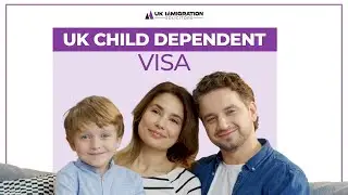 UK Child Dependent Visa: Eligibility, Requirements, and Application Process Explained