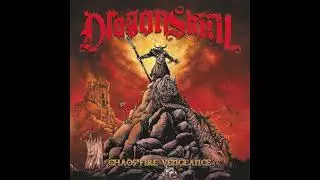 Dragon Skull - Chaos Fire Vengeance (Full Album)