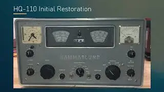Hammarlund HQ 110C HC 10 Restoration WA8OSS Amateur Radio