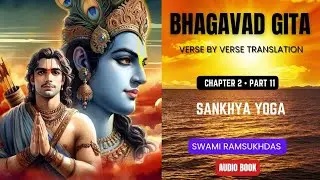 Sankhya Yoga | Chapter 2 &bull; Part 11 | BHAGAVAD GITA | Swami Ramsukhdas | Bhakti Audio Book&lrm;