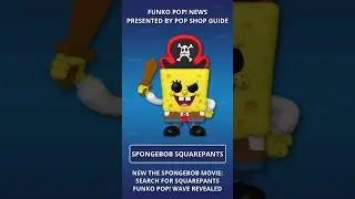 New The SpongeBob Movie: Search for SquarePants Funko Pop! Wave Revealed | Funko Pop! News