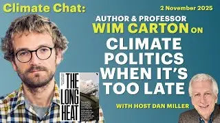 Climate Politics When It's Too Late with Wim Carton