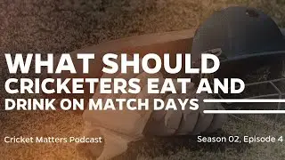 What Should Cricketers Eat and Drink on Match Days?