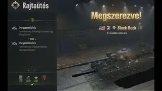 Black Rock Kamp&aacute;ny: Rajta&uuml;t&eacute;s-10  ~WORLD OF TANKS~