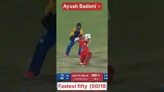 😱😱Ayush badoni 18(50)😎😎 fastest half⚡⚡ century in DPL#reels#viralshorts# YouTube 2024