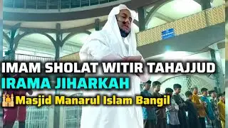 IMAM SHOLAT WITIR IRAMA JIHARKAH - ADI AMAR HAIKAL HUSIN