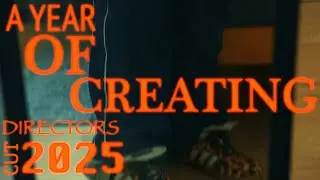 A YEAR OF CREATING &mdash; DIRECTOR&rsquo;S CUT