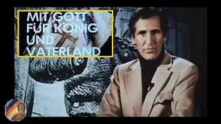 Mit Gott f&uuml;r K&ouml;nig und Vaterland. Eine deutsche Milit&auml;rgeschichte (Doku 1975, restauriert)