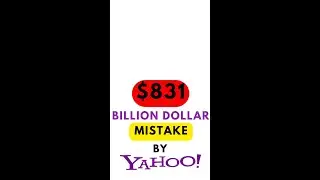 Yahoo's $831 Billion Mistake || Yahoo's biggest mistake ||